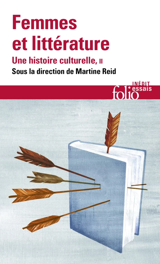 Femmes et littérature. Une histoire culturelle (Tome 2) - XIXe -XXIe siècle. Francophonies - Martine Reid, Jacqueline Cerquiglini-Toulet, Éliane Viennot, Christelle Reggiani, Florence de Chalonge, Christie McDonald, Joan DeJean, Alison Rice,  Collectif, Delphine Naudier, Edwige Keller-Rahbé - Editions Gallimard