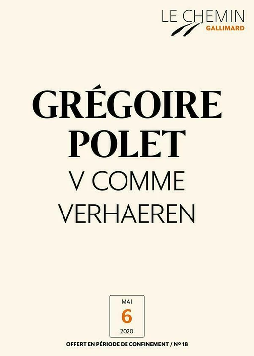 Le Chemin (N°18) - V comme Verhaeren - Grégoire Polet - Editions Gallimard