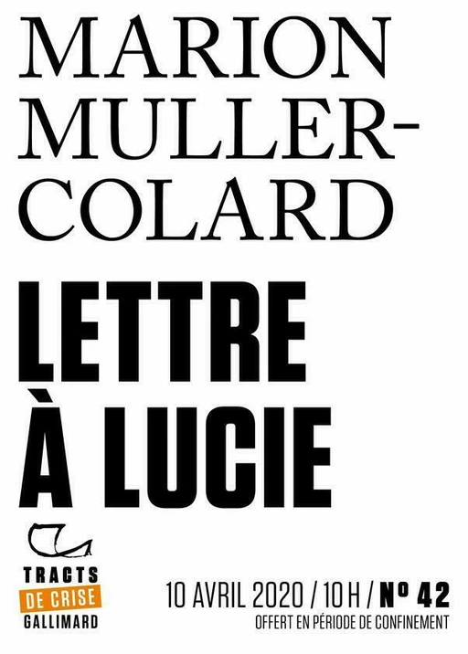 Tracts de Crise (N°42) - Lettre à Lucie - Marion Muller-Colard - Editions Gallimard