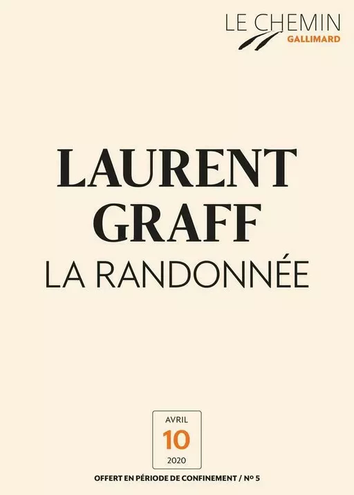 Le Chemin (N°05) - La Randonnée - Laurent Graff - Editions Gallimard