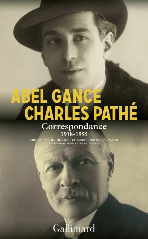 Correspondance (1918-1955) - Abel Gance, Charles Pathé - Editions Gallimard