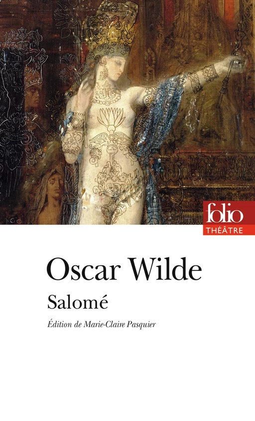 Salomé - Oscar Wilde - Editions Gallimard