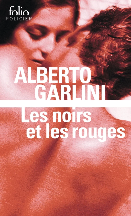 Les noirs et les rouges - Alberto Garlini - Editions Gallimard