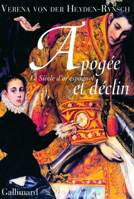 Apogée et déclin - Verena von der Heyden-Rynsch - Editions Gallimard