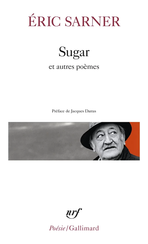 Sugar suivi de Coeur chronique et de Petit carnet de silence - Éric Sarner - Editions Gallimard