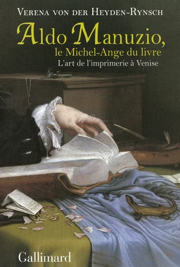 Aldo Manuzio, le Michel-Ange du livre