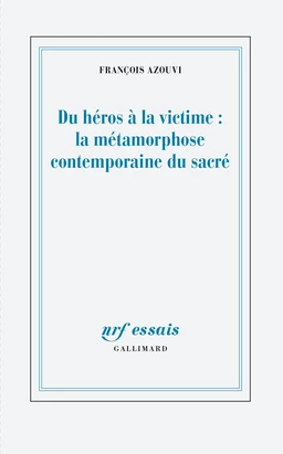 Du héros à la victime : la métamorphose contemporaine du sacré