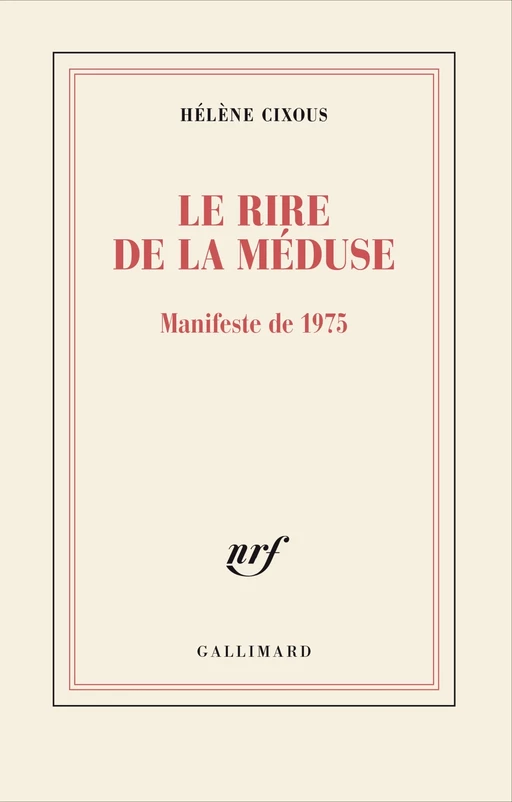 Le rire de la Méduse - Hélène Cixous - Editions Gallimard