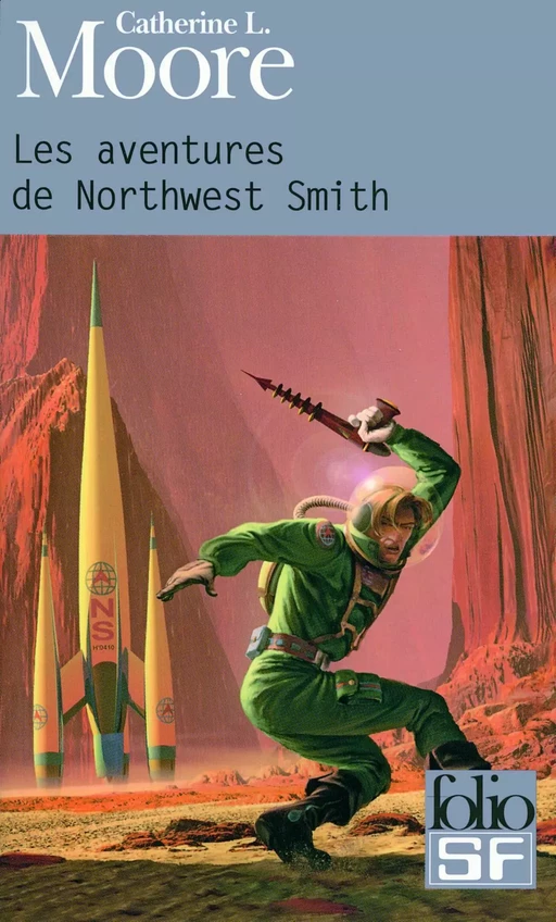 Les aventures de Northwest Smith - Catherine Lucille Moore - Editions Gallimard