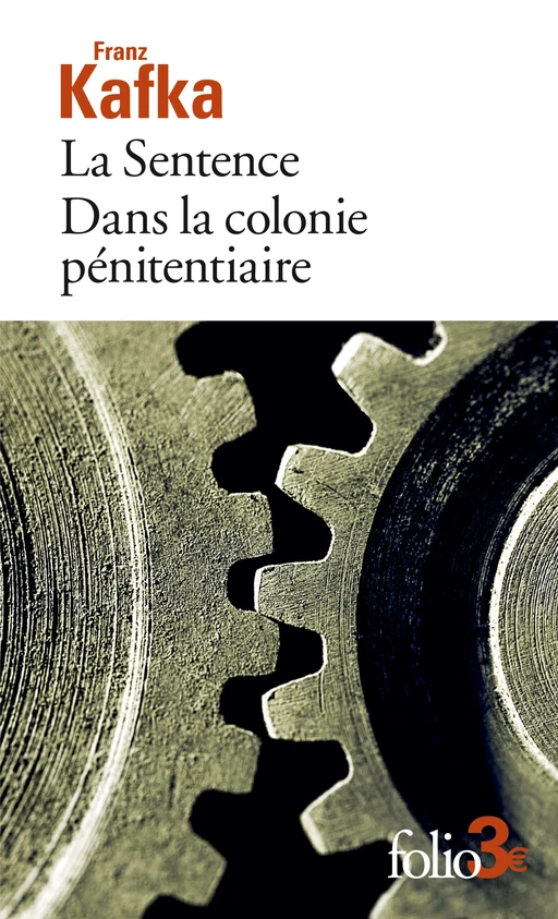 La Sentence - Dans la colonie pénitentiaire - Franz Kafka - Editions Gallimard