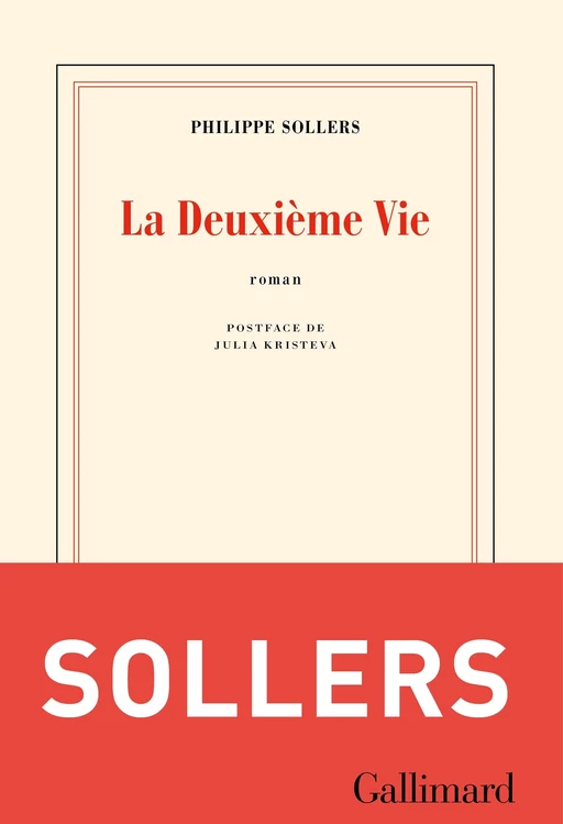 La Deuxième Vie - Philippe Sollers - Editions Gallimard