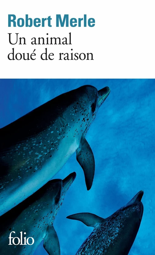 Un animal doué de raison - Robert Merle - Editions Gallimard