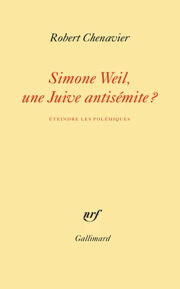 Simone Weil, une Juive antisémite ? Éteindre les polémiques