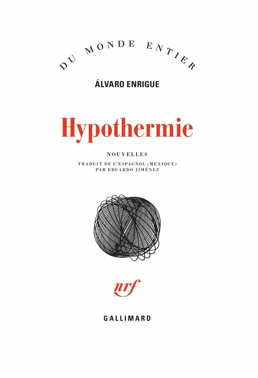 Hypothermie - Álvaro Enrigue - Editions Gallimard