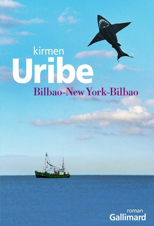 Bilbao-New York-Bilbao - Kirmen Uribe - Editions Gallimard