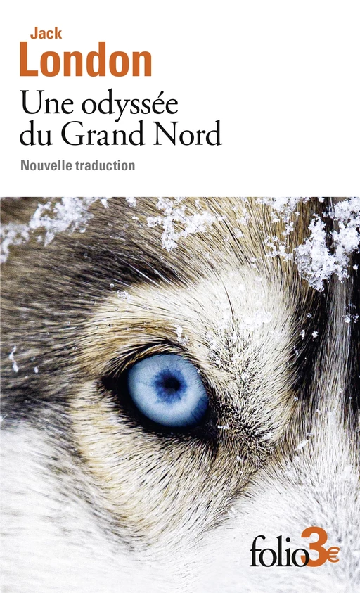 Une odyssée du Grand Nord / Le silence blanc - Jack London - Editions Gallimard