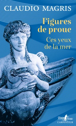 Figures de proue. Ces yeux de la mer