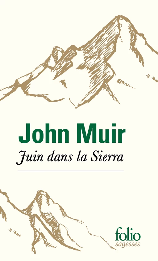 Juin dans la Sierra - John Muir - Editions Gallimard