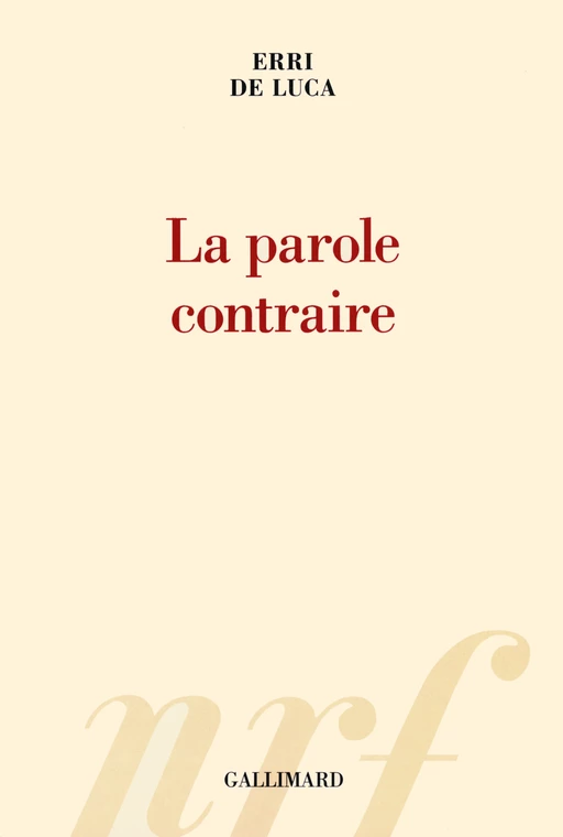 La parole contraire - Erri De Luca - Editions Gallimard