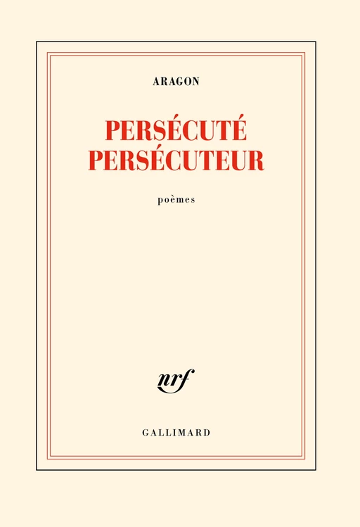 Persécuté persécuteur - Louis ARAGON - Editions Gallimard