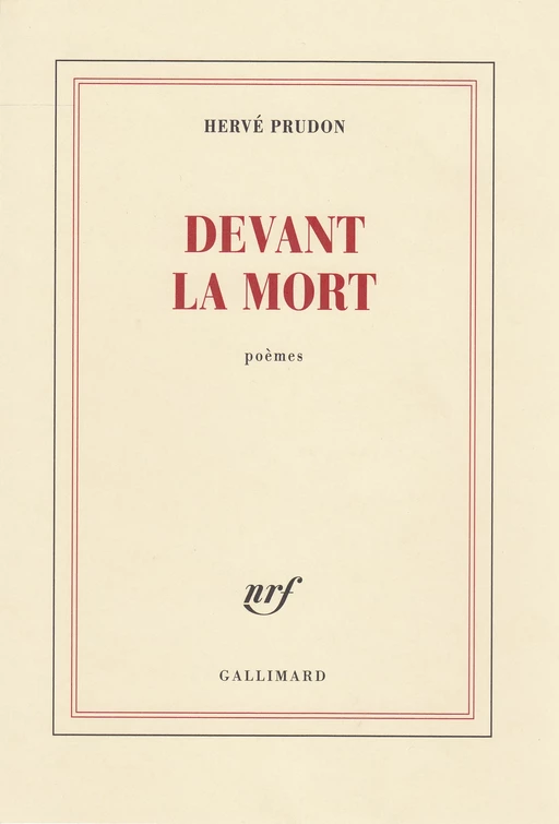 Devant la mort - Hervé Prudon - Editions Gallimard