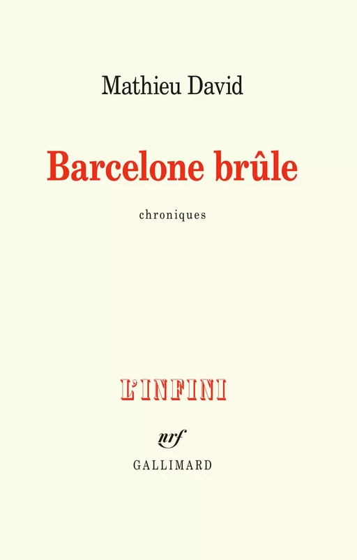 Barcelone brûle - Mathieu David - Editions Gallimard