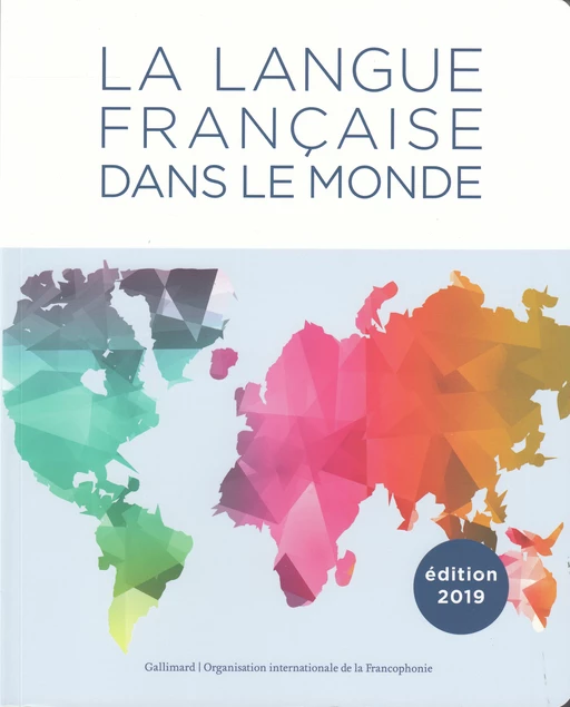 La langue française dans le monde -  Collectifs - Editions Gallimard