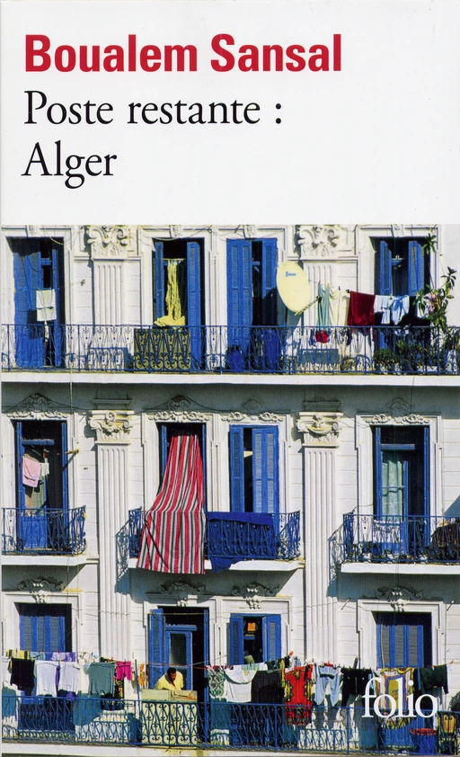 Poste restante : Alger. Lettre de colère et d'espoir à mes compatriotes - Boualem Sansal - Editions Gallimard