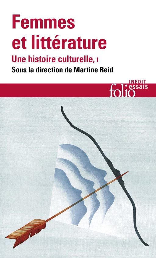 Femmes et littérature. Une histoire culturelle (Tome 1) - Moyen Âge - XVIIIe siècle - Martine Reid, Jacqueline Cerquiglini-Toulet, Éliane Viennot, Christelle Reggiani, Florence de Chalonge, Christie McDonald, Joan DeJean, Alison Rice,  Collectif, Delphine Naudier, Edwige Keller-Rahbé - Editions Gallimard