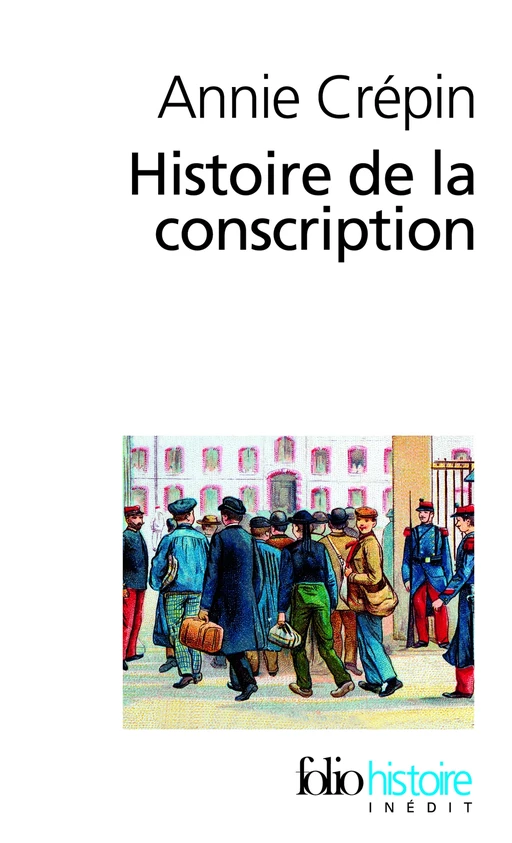 Histoire de la conscription - Annie Crépin - Editions Gallimard