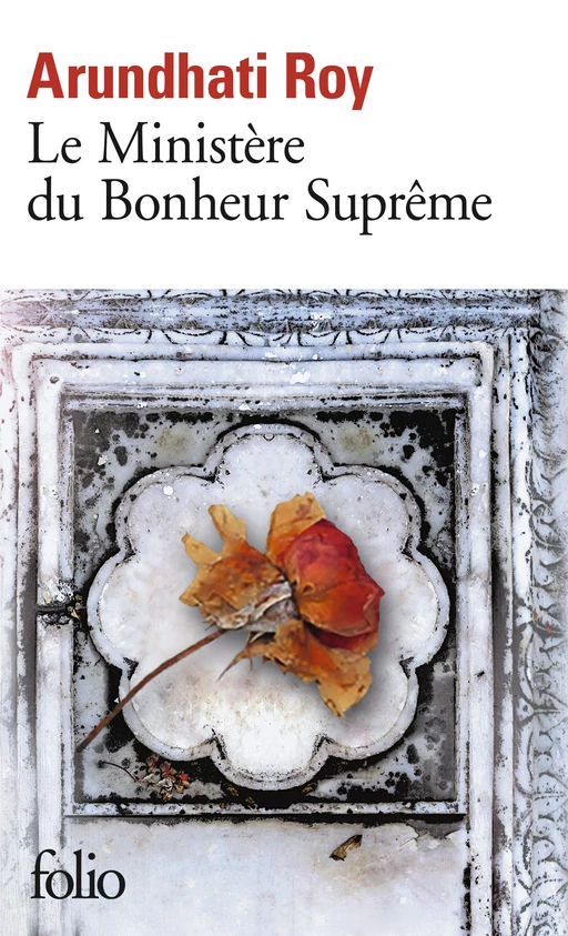 Le Ministère du Bonheur Suprême - Arundhati Roy - Editions Gallimard