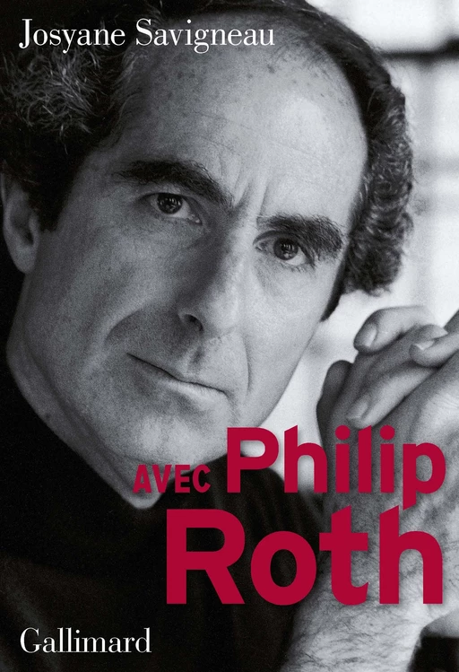 Avec Philip Roth - Josyane Savigneau - Editions Gallimard