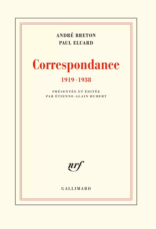 Correspondance (1919-1938) - André Breton, Paul Éluard - Editions Gallimard