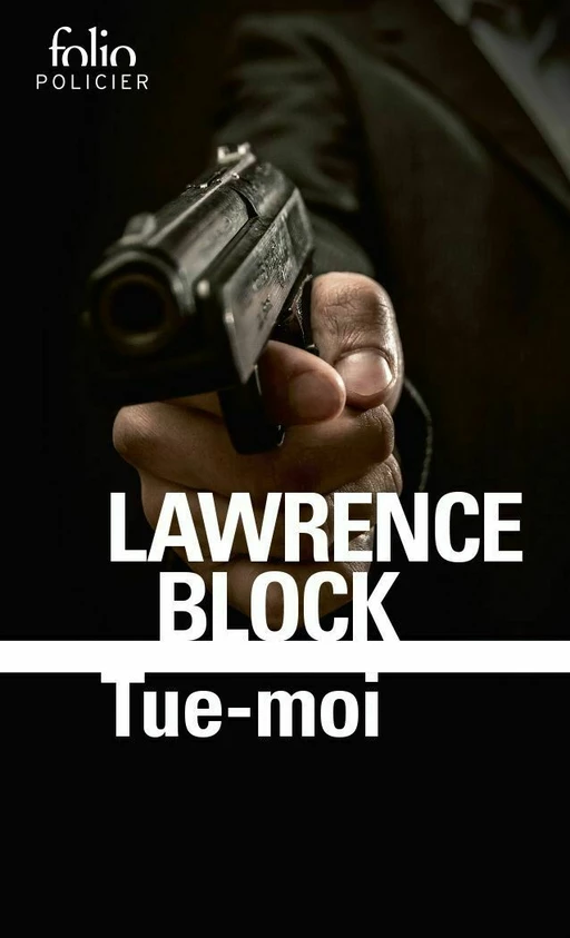 Tue-moi - Lawrence Block - Editions Gallimard