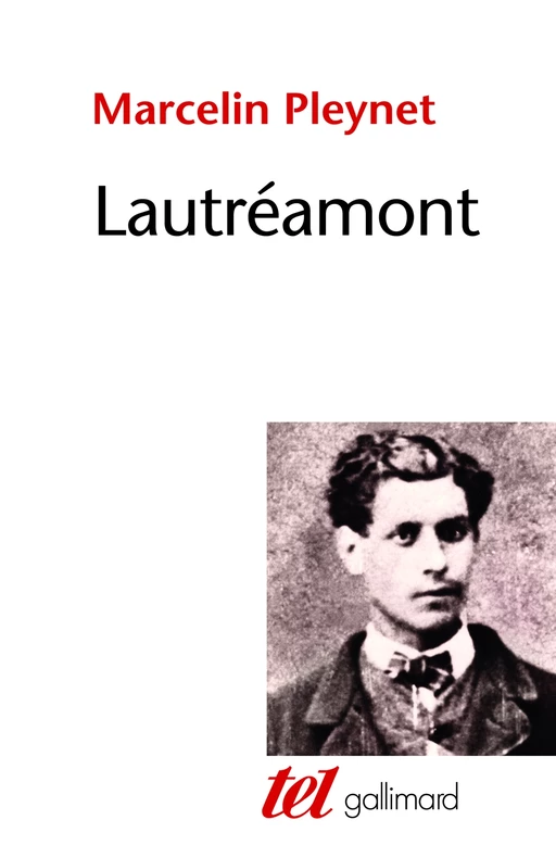 Lautréamont - Marcelin Pleynet - Editions Gallimard