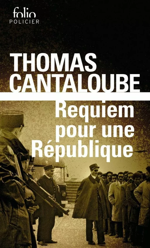 Requiem pour une République - Thomas Cantaloube - Editions Gallimard