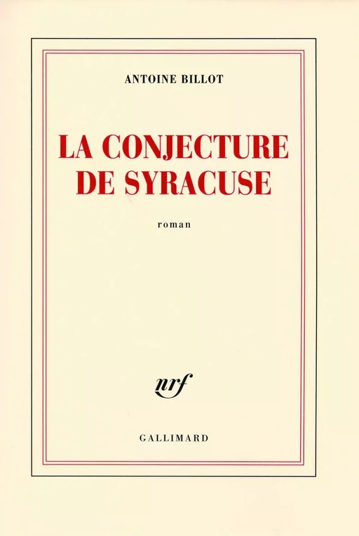 La conjecture de Syracuse - Antoine Billot - Editions Gallimard