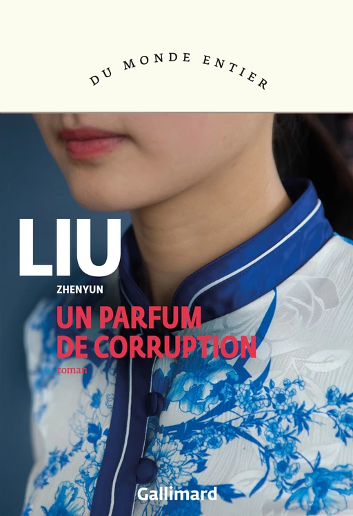 Un parfum de corruption -  Liu Zhenyun - Editions Gallimard