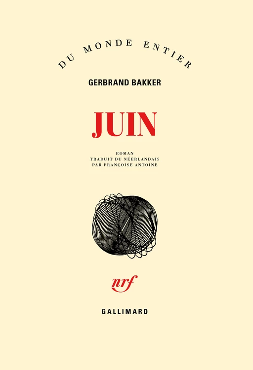 Juin - Gerbrand Bakker - Editions Gallimard