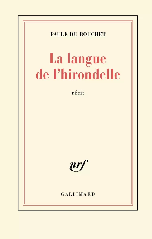 La langue de l'hirondelle - Paule du Bouchet - Editions Gallimard