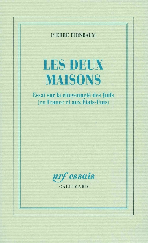 Les deux maisons - Pierre Birnbaum - Editions Gallimard