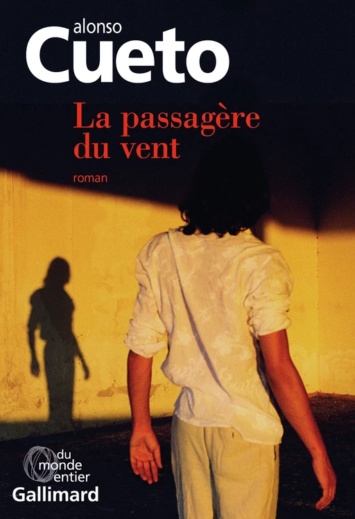 La passagère du vent - Alonso Cueto - Editions Gallimard