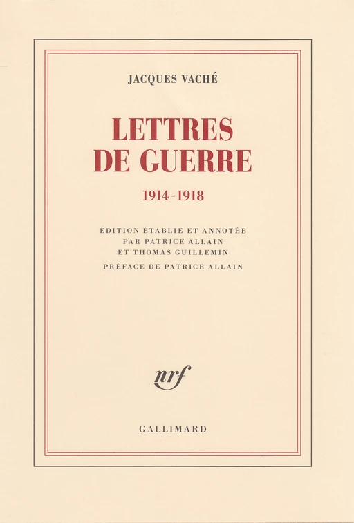 Lettres de guerre (1914 - 1918) - Jacques Vaché - Editions Gallimard