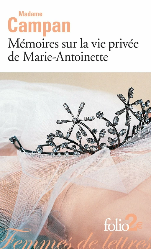 Mémoires sur la vie privée de Marie-Antoinette - Madame Campan - Editions Gallimard