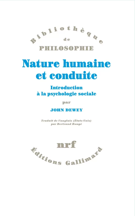 Nature humaine et conduite. Introduction à la psychologie sociale - John Dewey - Editions Gallimard