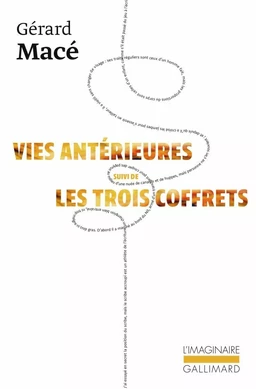 Vies antérieures suivi de Les trois coffrets