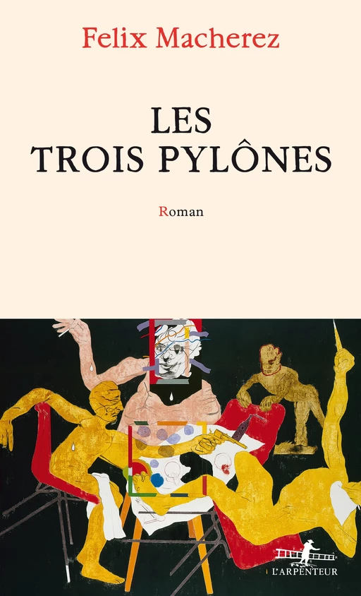 Les Trois Pylônes - Felix Macherez - Editions Gallimard