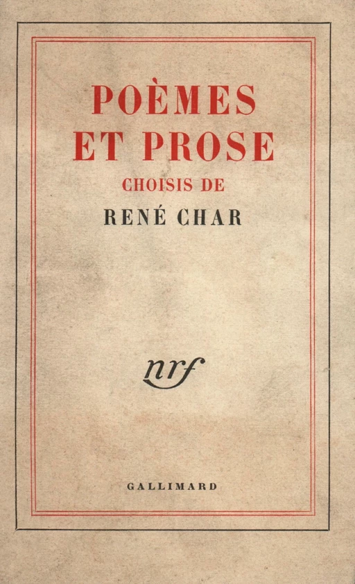 Poèmes et prose choisis - René Char - Editions Gallimard