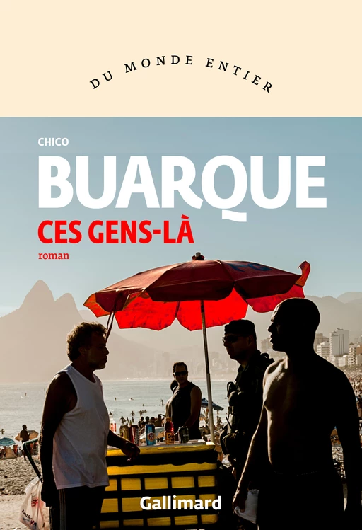 Ces gens-là - Chico Buarque - Editions Gallimard