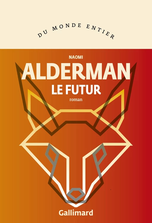 Le Futur - Naomi Alderman - Editions Gallimard